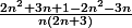 \frac{2n^2+3n +1 - 2n^2 - 3n}{n(2n + 3)}